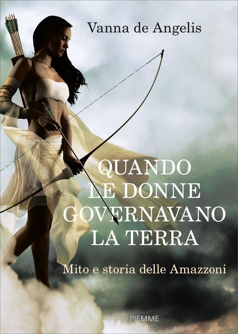 Copertina. «Quando le donne governavano la terra» di Vanna De Angelis