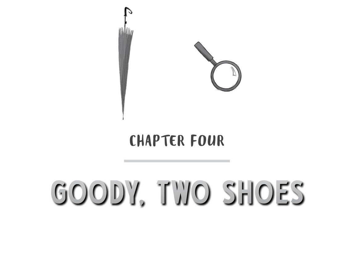 Chapter Four Goody, Two Shoes