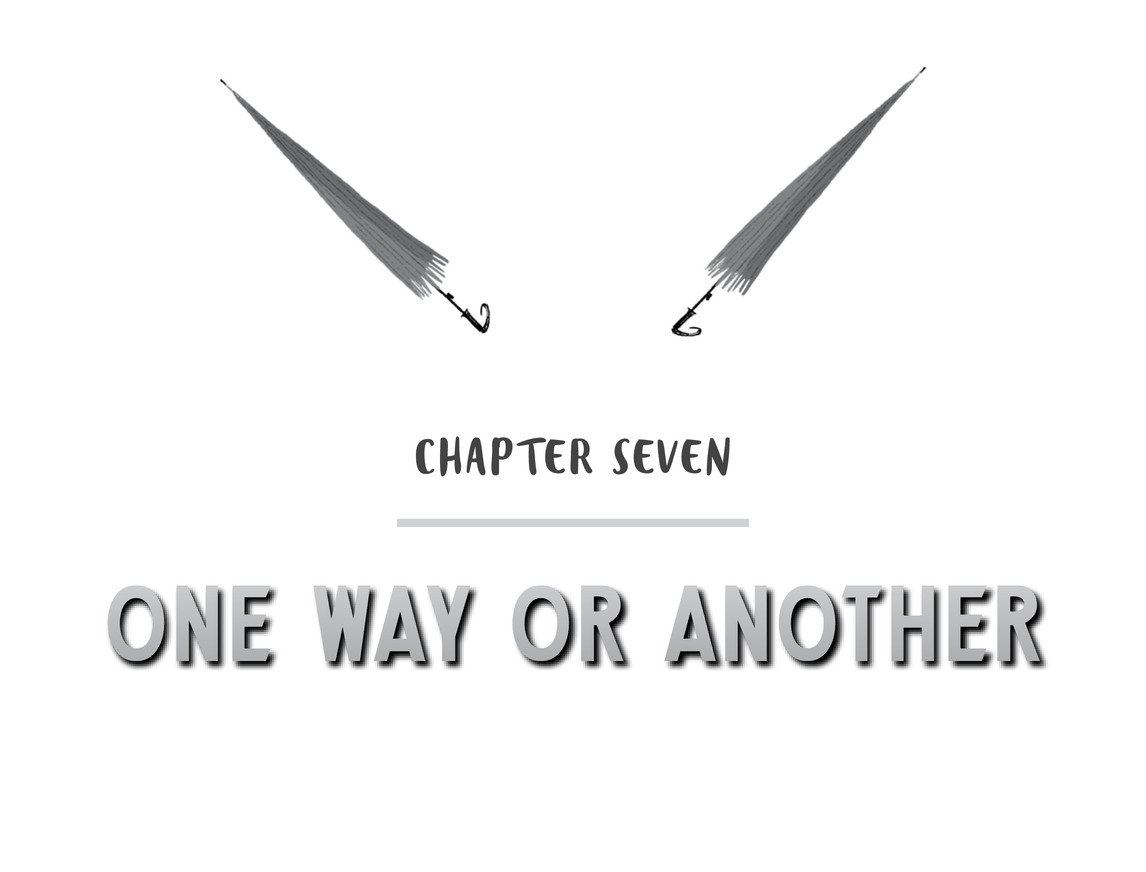 Chapter Seven One Way or Another