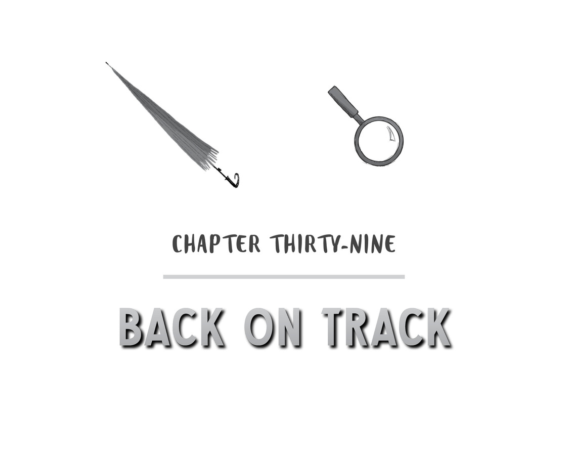 Chapter Thirty-Nine Back on Track