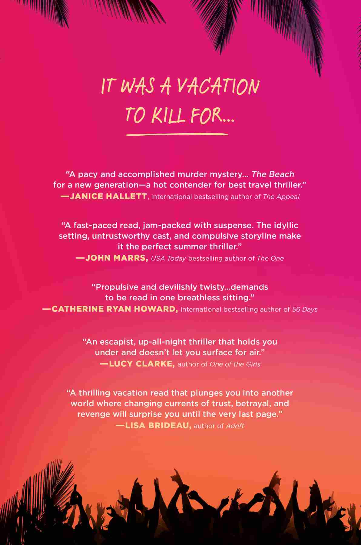 Back cover tagline reads: “It was a vacation to kill for…” Below are several blurbs of praise for the book. At the bottom is a silhouette of a cheering crowd.