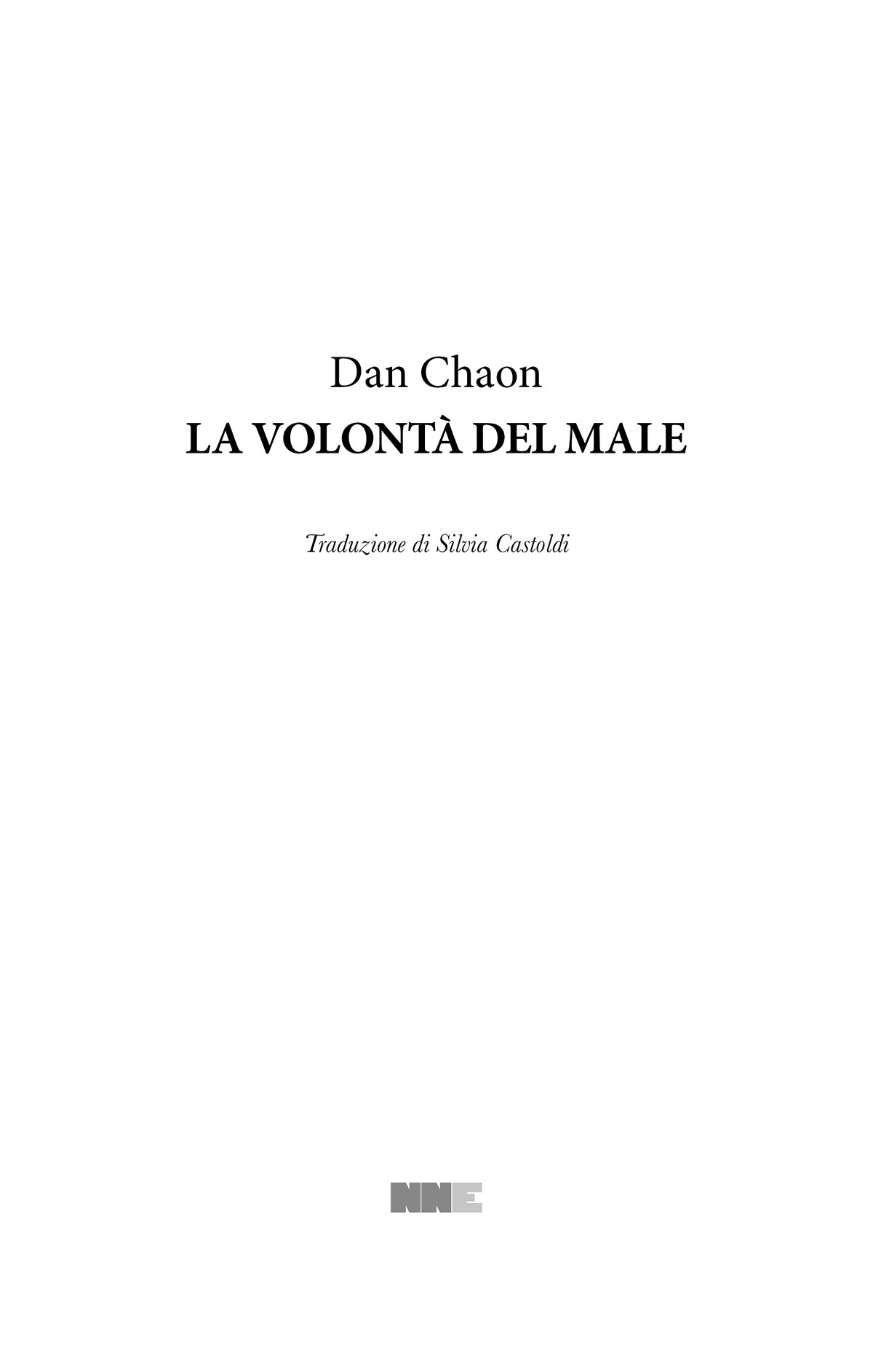 Immagine del frontespizio. Dan Chaon. La volontà del male. Enne Enne Editore.