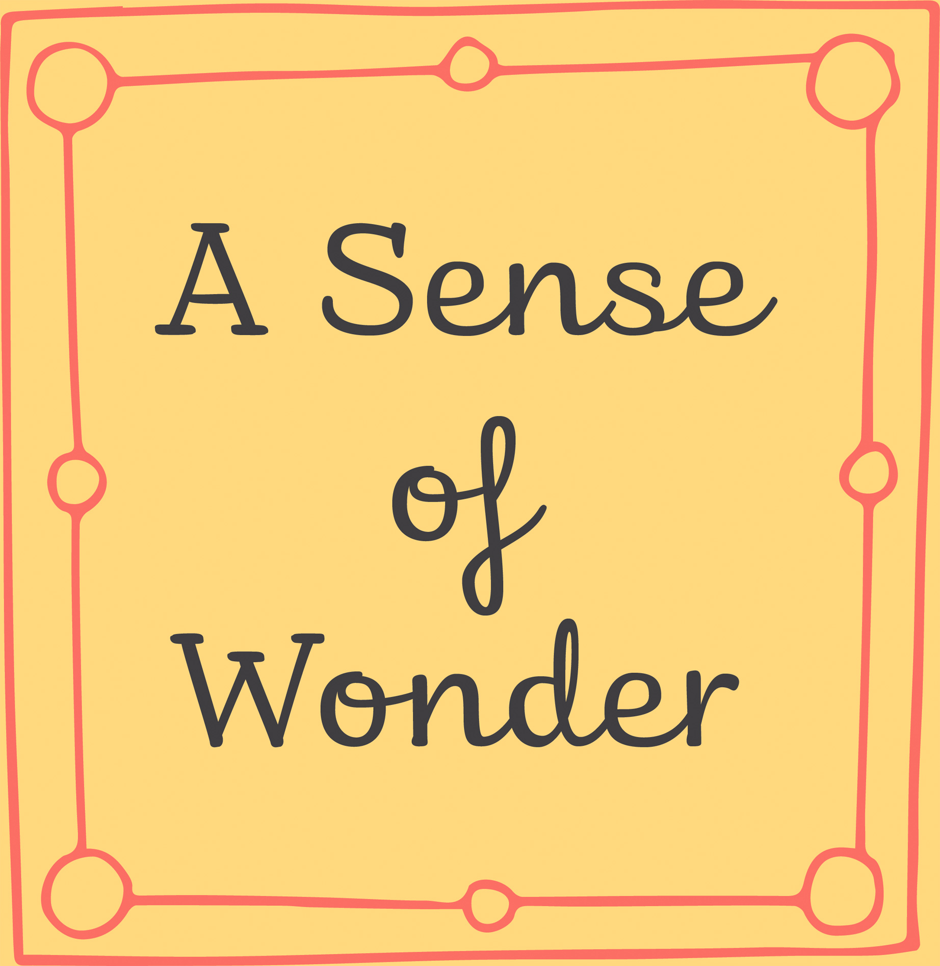 A Sense of Wonder