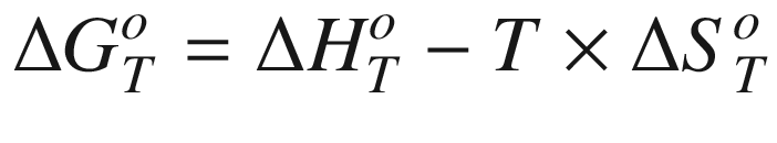 $$ \Delta G_{T}^{o} = \Delta H_{T}^{o} - T \times\Delta S_{T}^{o} $$