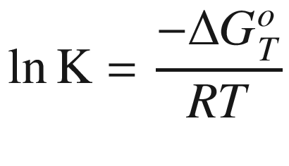 $$ { \ln }\,{\text{K}} = \frac{{ -\Delta G_{T}^{o} }}{RT} $$
