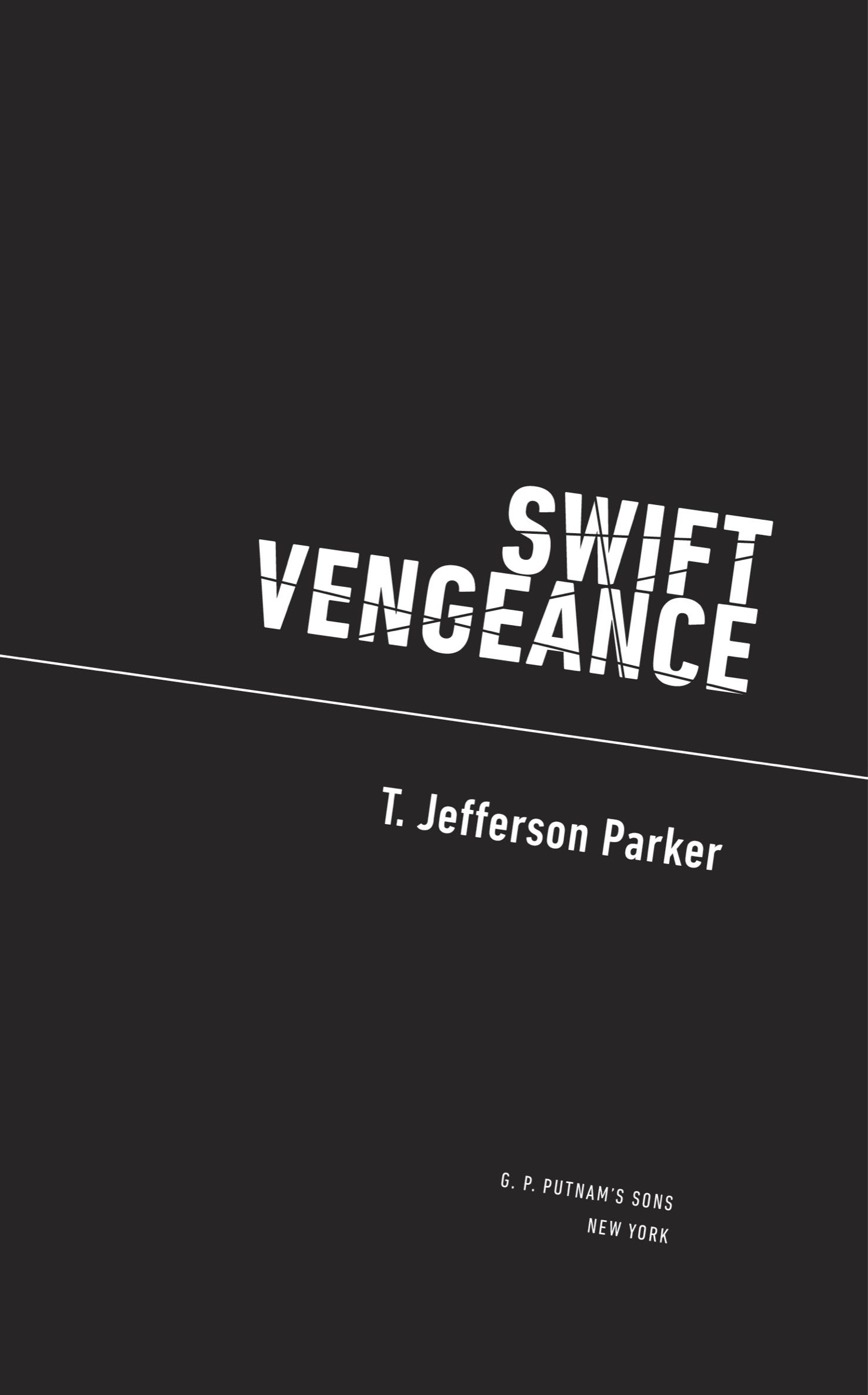 Book title, Swift Vengeance, author, T. Jefferson Parker, imprint, G.P. Putnam's Sons