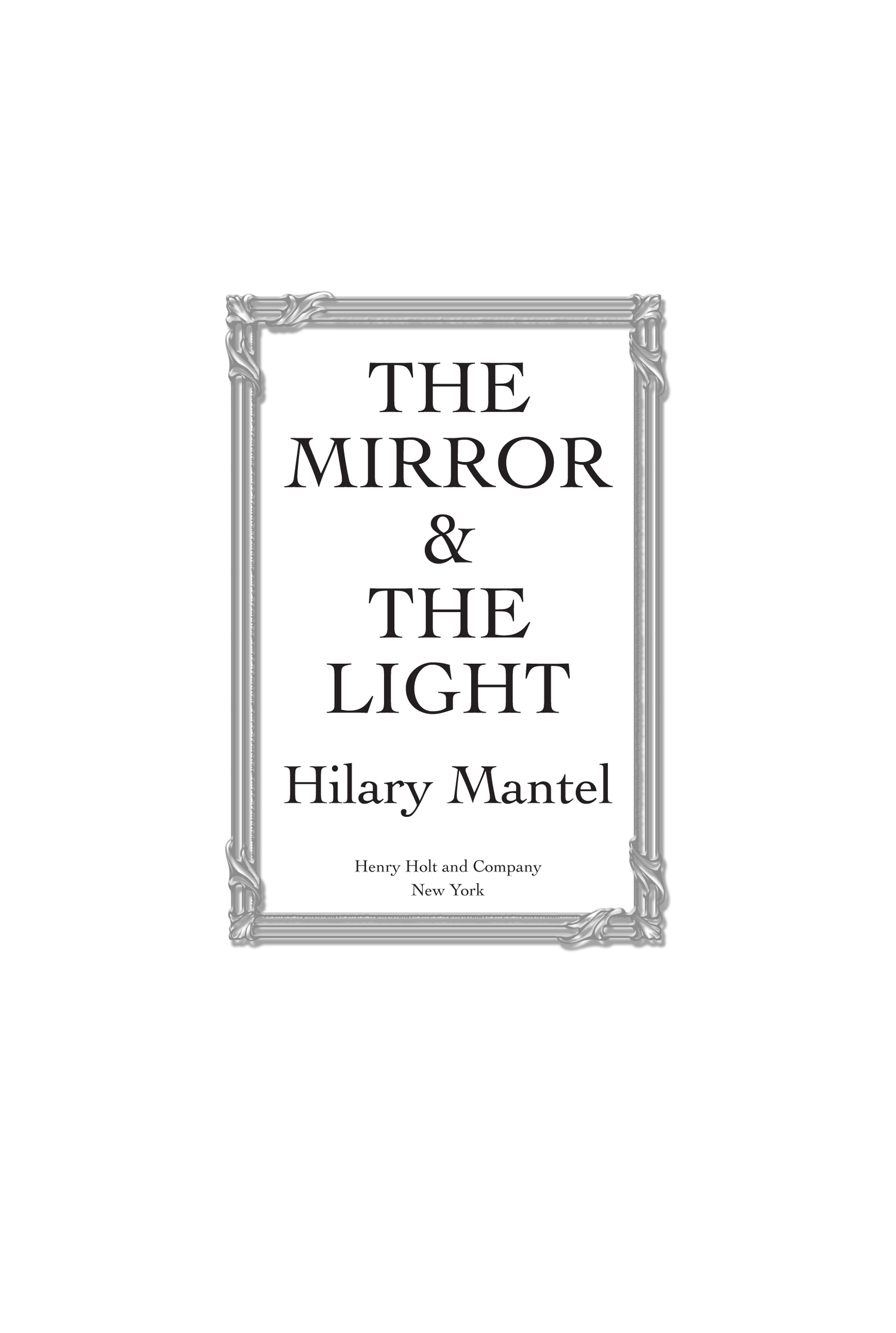 The Mirror & the Light by Hilary Mantel