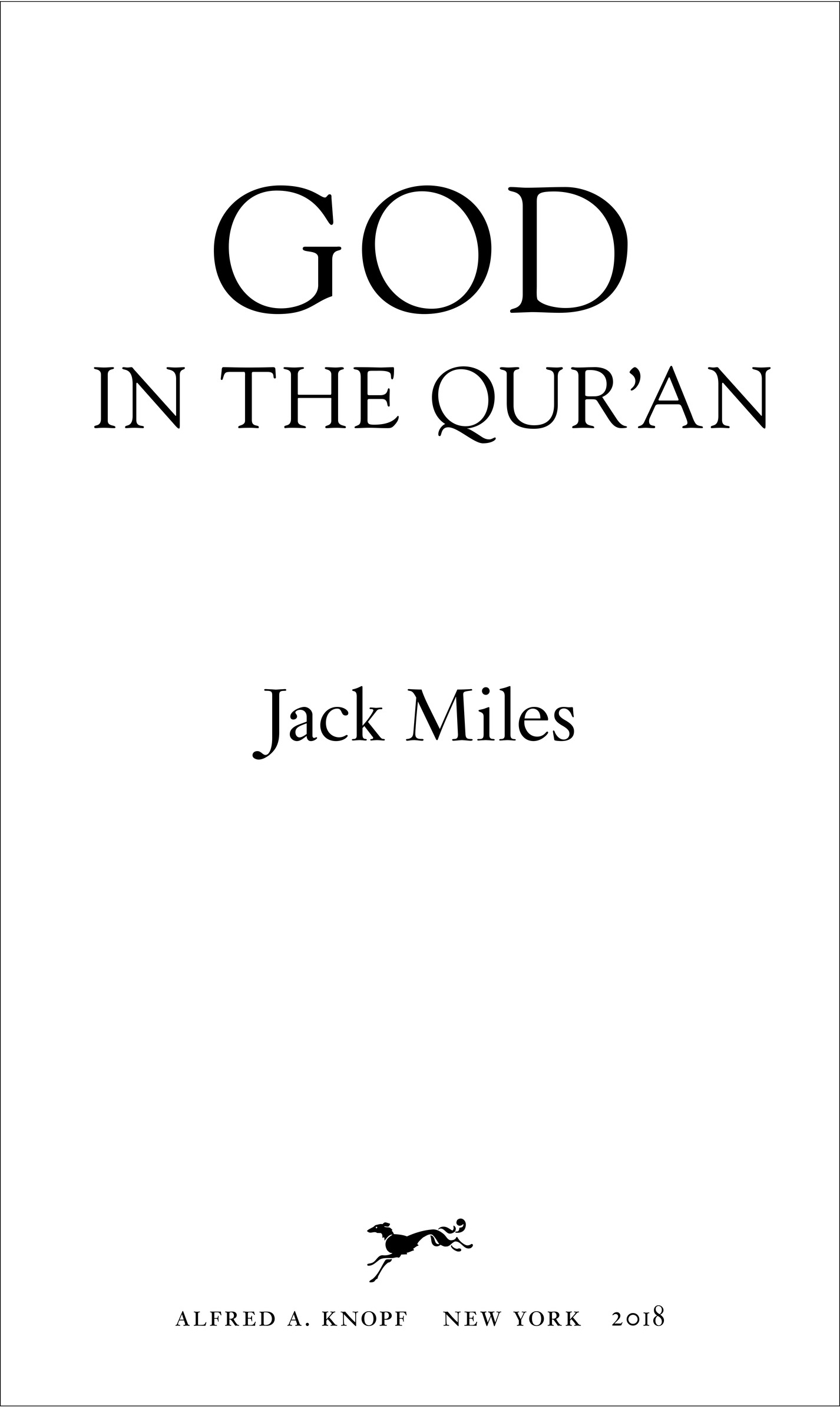 Book Title, God in the Qur'an, Author, Jack Miles, Imprint, Knopf