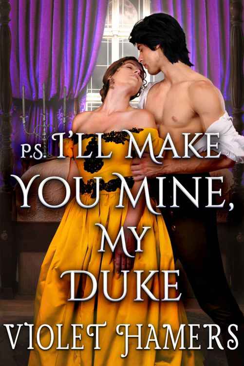 P.S. I'll Make You Mine, My Duke