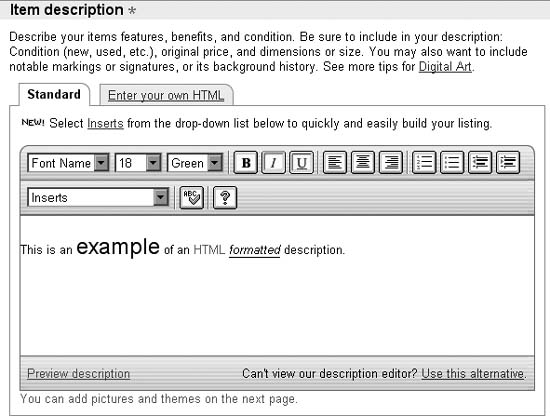 Use eBay's standard description editor (IE only) if you're not comfortable entering your own HTML code