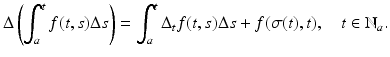 
$$\displaystyle{ \Delta \left (\int _{a}^{t}f(t,s)\Delta s\right ) =\int _{ a}^{t}\Delta _{ t}f(t,s)\Delta s + f(\sigma (t),t),\quad t \in \mathbb{N}_{a}. }$$
