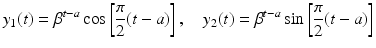 
$$\displaystyle{y_{1}(t) =\beta ^{t-a}\cos \left [ \frac{\pi } {2}(t - a)\right ],\quad y_{2}(t) =\beta ^{t-a}\sin \left [ \frac{\pi } {2}(t - a)\right ]}$$
