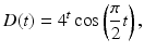 
$$\displaystyle{D(t) = 4^{t}\cos \left ( \frac{\pi } {2}t\right ),}$$
