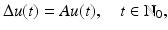 
$$\displaystyle{\Delta u(t) = Au(t),\quad t \in \mathbb{N}_{0},}$$
