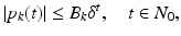 
$$\displaystyle{\vert p_{k}(t)\vert \leq B_{k}\delta ^{t},\quad t \in N_{ 0},}$$
