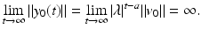 
$$\displaystyle{\lim _{t\rightarrow \infty }\|y_{0}(t)\| =\lim _{t\rightarrow \infty }\vert \lambda \vert ^{t-a}\|v_{ 0}\| = \infty.}$$
