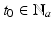 
$$t_{0} \in \mathbb{N}_{a}$$
