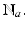 
$$\mathbb{N}_{a}.$$
