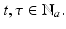 
$$t,\tau \in \mathbb{N}_{a}.$$
