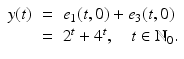 
$$\displaystyle\begin{array}{rcl} y(t)& =& e_{1}(t,0) + e_{3}(t,0) {}\\ & =& 2^{t} + 4^{t},\quad t \in \mathbb{N}_{ 0}. {}\\ \end{array}$$
