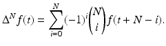 
$$\displaystyle{ \Delta ^{N}f(t) =\sum \limits _{ i=0}^{N}(-1)^{i}\binom{N}{i}f(t + N - i). }$$

