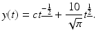 
$$\displaystyle{y(t) = ct^{\underline{-\frac{1} {2} }} + \frac{10} {\sqrt{\pi }} t^{\underline{\frac{1} {2} }}.}$$
