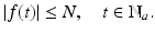 
$$\displaystyle{\vert f(t)\vert \leq N,\quad t \in \mathbb{N}_{a}.}$$
