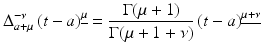 
$$\displaystyle{ \Delta _{a+\mu }^{-\nu }\left (t - a\right )^{\underline{\mu }} = \frac{\Gamma (\mu +1)} {\Gamma (\mu +1+\nu )}\left (t - a\right )^{\underline{\mu +\nu }} }$$
