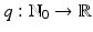 
$$q: \mathbb{N}_{0} \rightarrow \mathbb{R}$$
