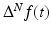 
$$\Delta ^{N}f(t)$$
