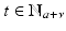 
$$t \in \mathbb{N}_{a+\nu }$$
