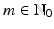 
$$m \in \mathbb{N}_{0}$$
