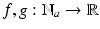 
$$f,g: \mathbb{N}_{a} \rightarrow \mathbb{R}$$
