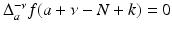 
$$\Delta _{a}^{-\nu }f(a +\nu -N + k) = 0$$
