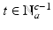 
$$t \in \mathbb{N}_{a}^{c-1}$$
