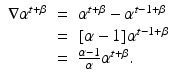
$$\displaystyle\begin{array}{rcl} \nabla \alpha ^{t+\beta }& =& \alpha ^{t+\beta } -\alpha ^{t-1+\beta } {}\\ & =& [\alpha -1]\alpha ^{t-1+\beta } {}\\ & =& \frac{\alpha -1} {\alpha } \alpha ^{t+\beta }. {}\\ \end{array}$$
