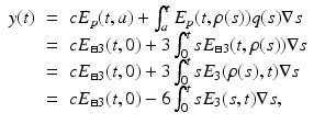 
$$\displaystyle\begin{array}{rcl} y(t)& =& cE_{p}(t,a) +\int _{ a}^{t}E_{ p}(t,\rho (s))q(s)\nabla s {}\\ & =& cE_{\boxminus 3}(t,0) + 3\int _{0}^{t}sE_{ \boxminus 3}(t,\rho (s))\nabla s {}\\ & =& cE_{\boxminus 3}(t,0) + 3\int _{0}^{t}sE_{ 3}(\rho (s),t)\nabla s {}\\ & =& cE_{\boxminus 3}(t,0) - 6\int _{0}^{t}sE_{ 3}(s,t)\nabla s, {}\\ \end{array}$$
