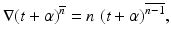 
$$\displaystyle{\nabla (t+\alpha )^{\overline{n}} = n\;(t+\alpha )^{\overline{n - 1}},}$$
