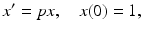 
$$\displaystyle{x' = px,\quad x(0) = 1,}$$
