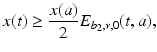 
$$\displaystyle{x(t) \geq \frac{x(a)} {2} E_{b_{2},\nu,0}(t,a),}$$
