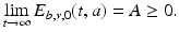 
$$\displaystyle{\lim _{t\rightarrow \infty }E_{b,\nu,0}(t,a) = A \geq 0.}$$
