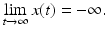 
$$\displaystyle{\lim _{t\rightarrow \infty }x(t) = -\infty.}$$
