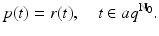 
$$\displaystyle{p(t) = r(t),\quad t \in aq^{\mathbb{N}_{0} }.}$$
