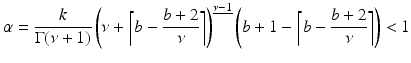 
$$\displaystyle{\alpha = \frac{k} {\Gamma (\nu +1)}\left (\nu +\bigg\lceil b -\frac{b + 2} {\nu } \bigg\rceil \right )^{\underline{\nu -1}}\left (b + 1 -\bigg\lceil b -\frac{b + 2} {\nu } \bigg\rceil \right ) < 1}$$
