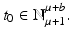 
$$t_{0} \in \mathbb{N}_{\mu +1}^{\mu +b}.$$
