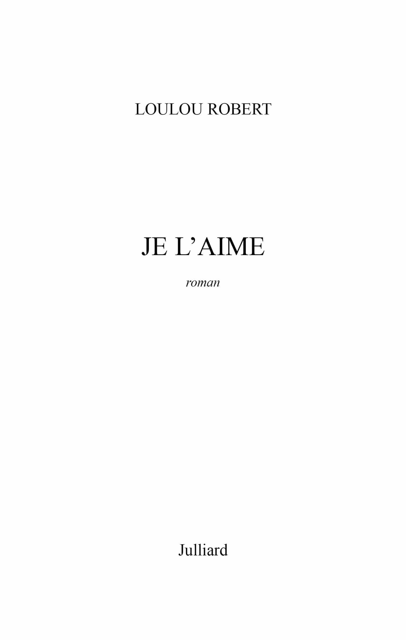 Page de titre : Loulou Robert, Je l’aime, Julliard