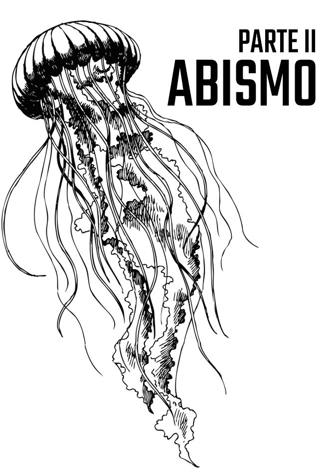 Parte I: Abismo