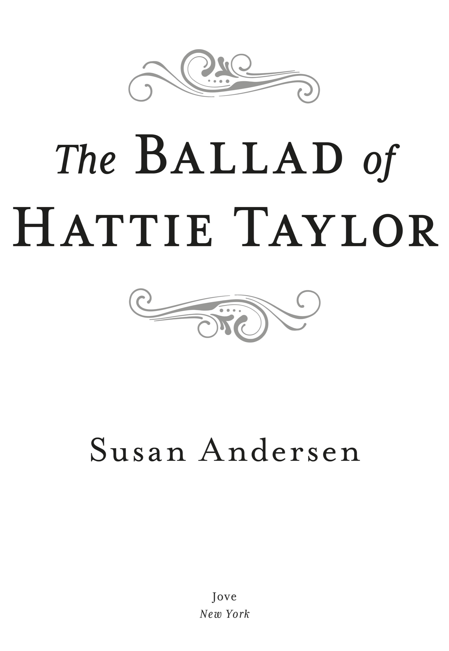 Book title, The Ballad of Hattie Taylor, author, Susan Andersen, imprint, Berkley