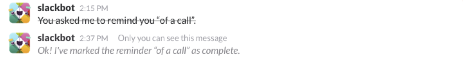 **Figure 130:** After a reminder is complete, Slackbot crosses it out.