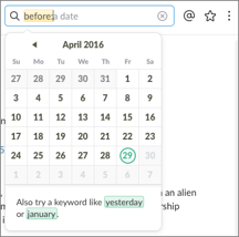 **Figure 121:** Enter a search-refining term, like `before:`, and Slack offers advice or additional selection help, like this calendar.